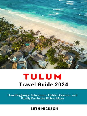 cover image of Tulum Travel Guide 2024